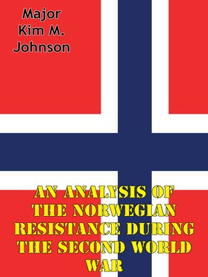 cover image of An Analysis of the Norwegian Resistance During the Second World War